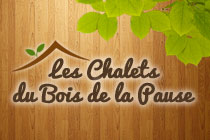 Nouveautés 2014 aux Chalets du bois de la Pause